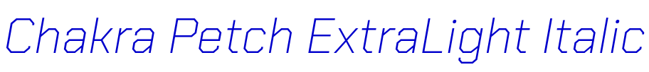 Chakra Petch ExtraLight Italic 字体